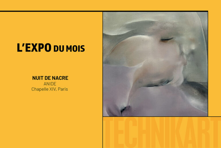 L’expo du mois : Nuit de Nacre