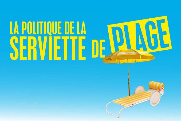 politique de la serviette de plage