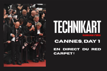 Cannes, day 1 technikart