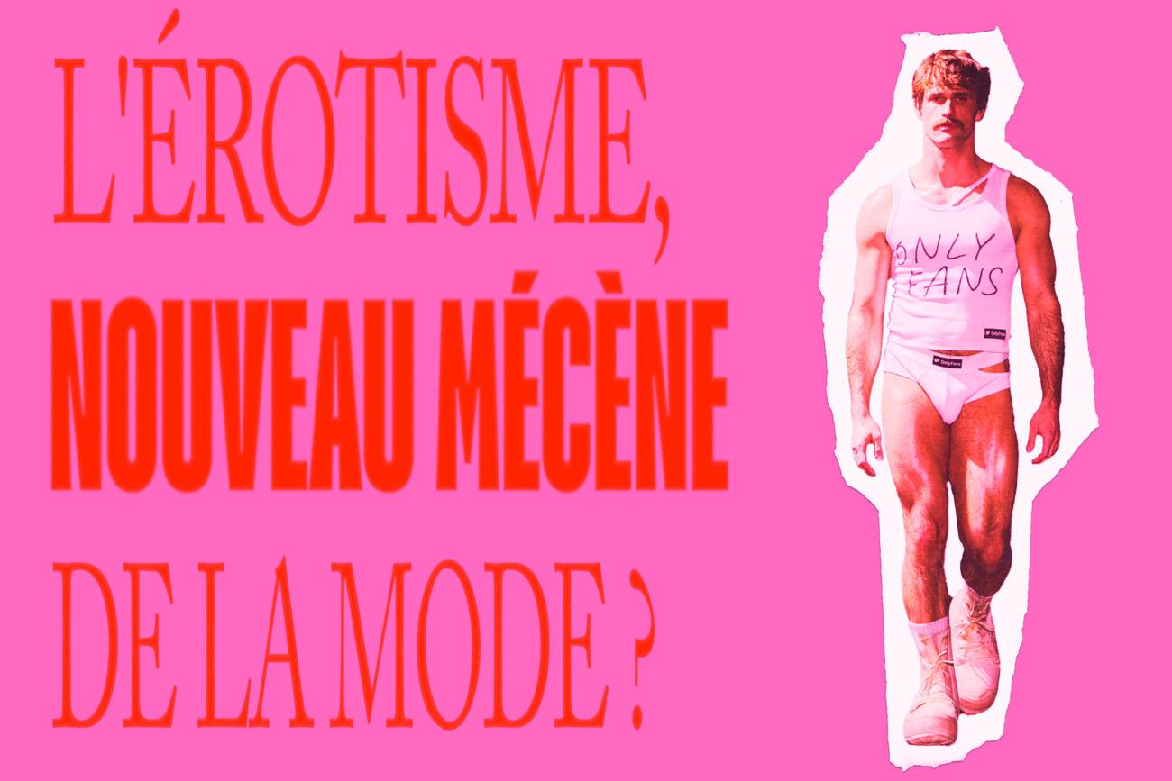 érotisme mécène de la mode